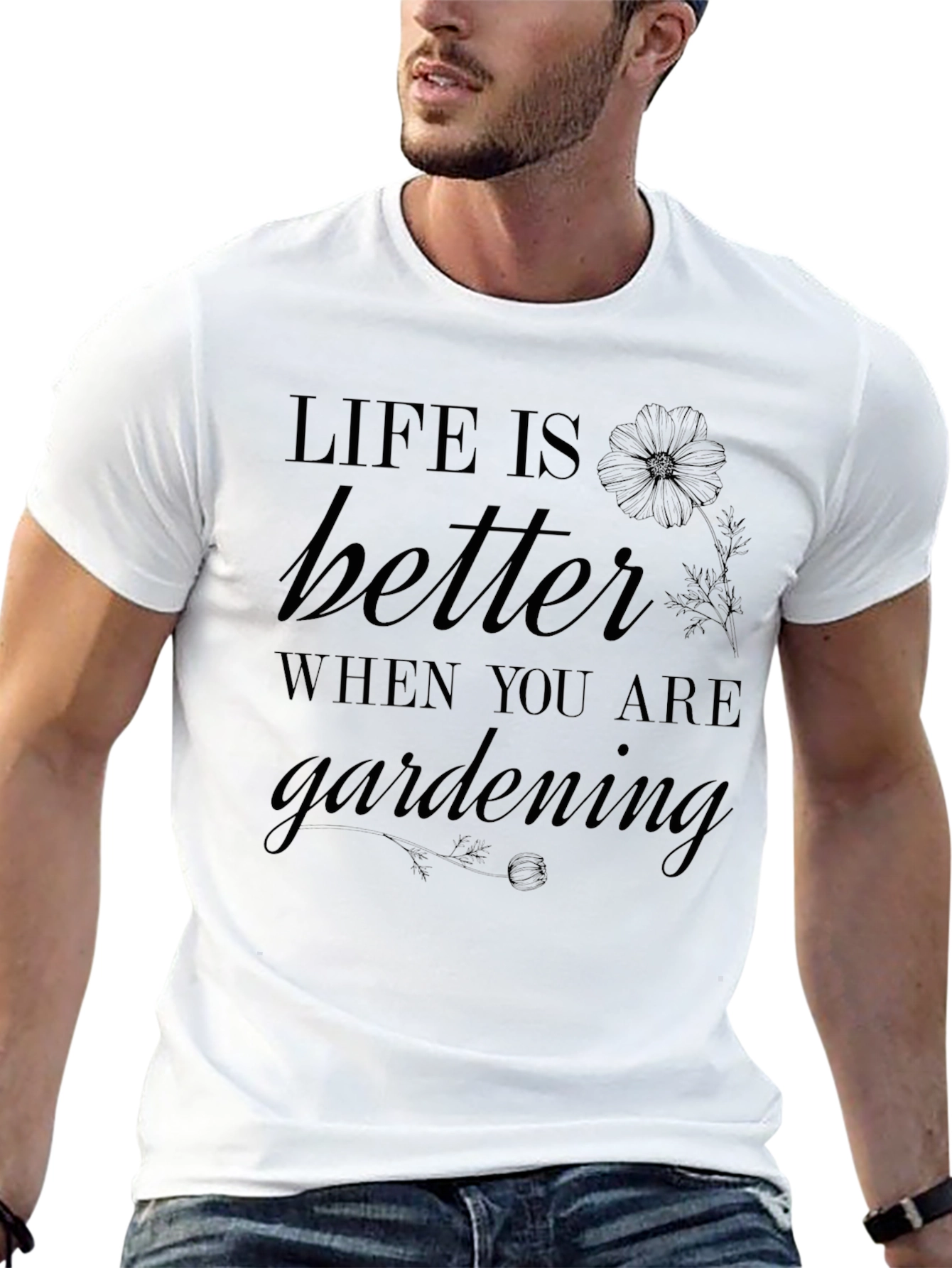 Life Is Better When Youre Gardening T-Shirt