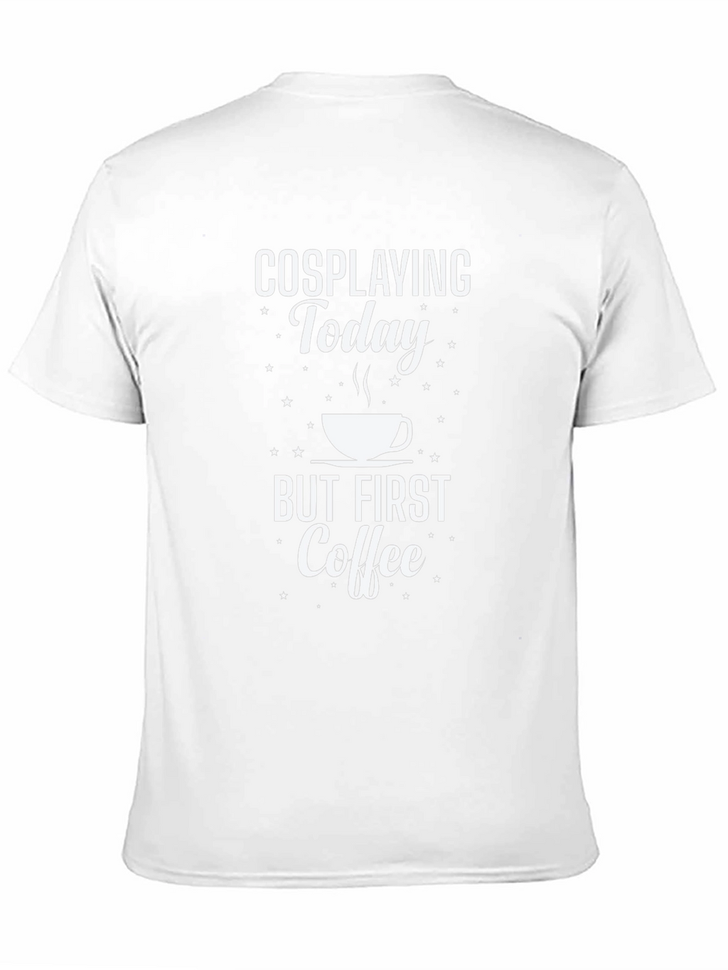 Cosplaying Today Coffee T-Shirt