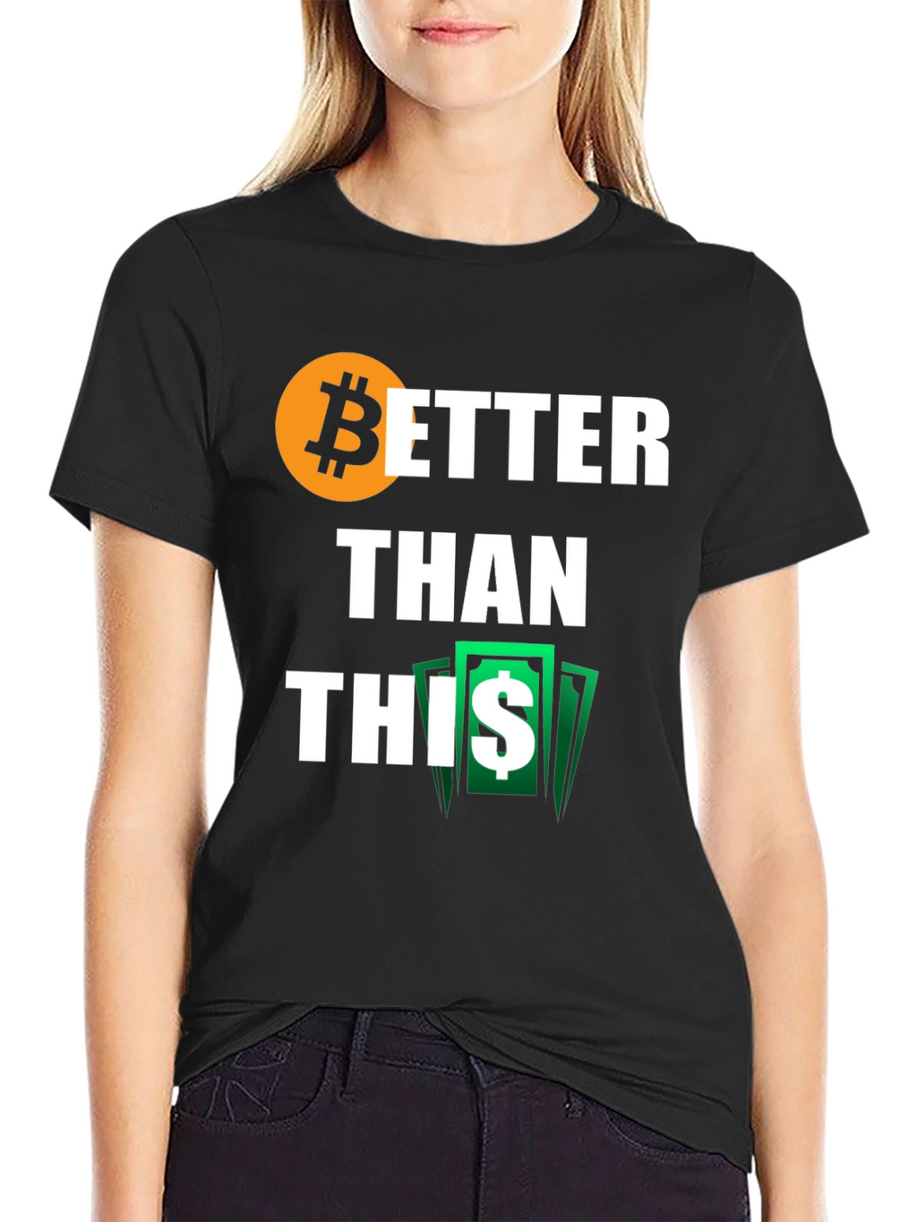 Bitcoin Better Than This Black T-Shirt