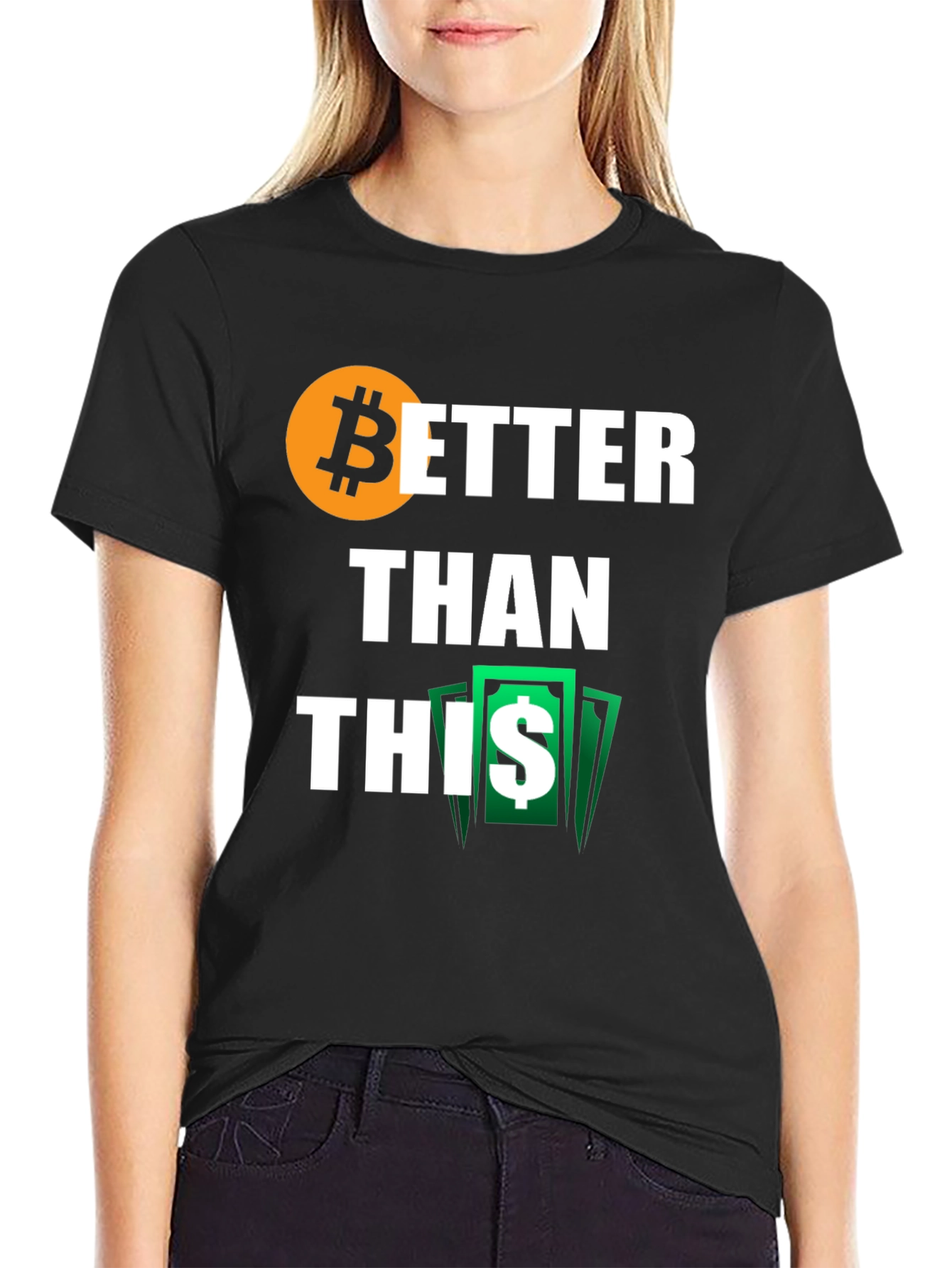 Bitcoin Better Than This Black T-Shirt