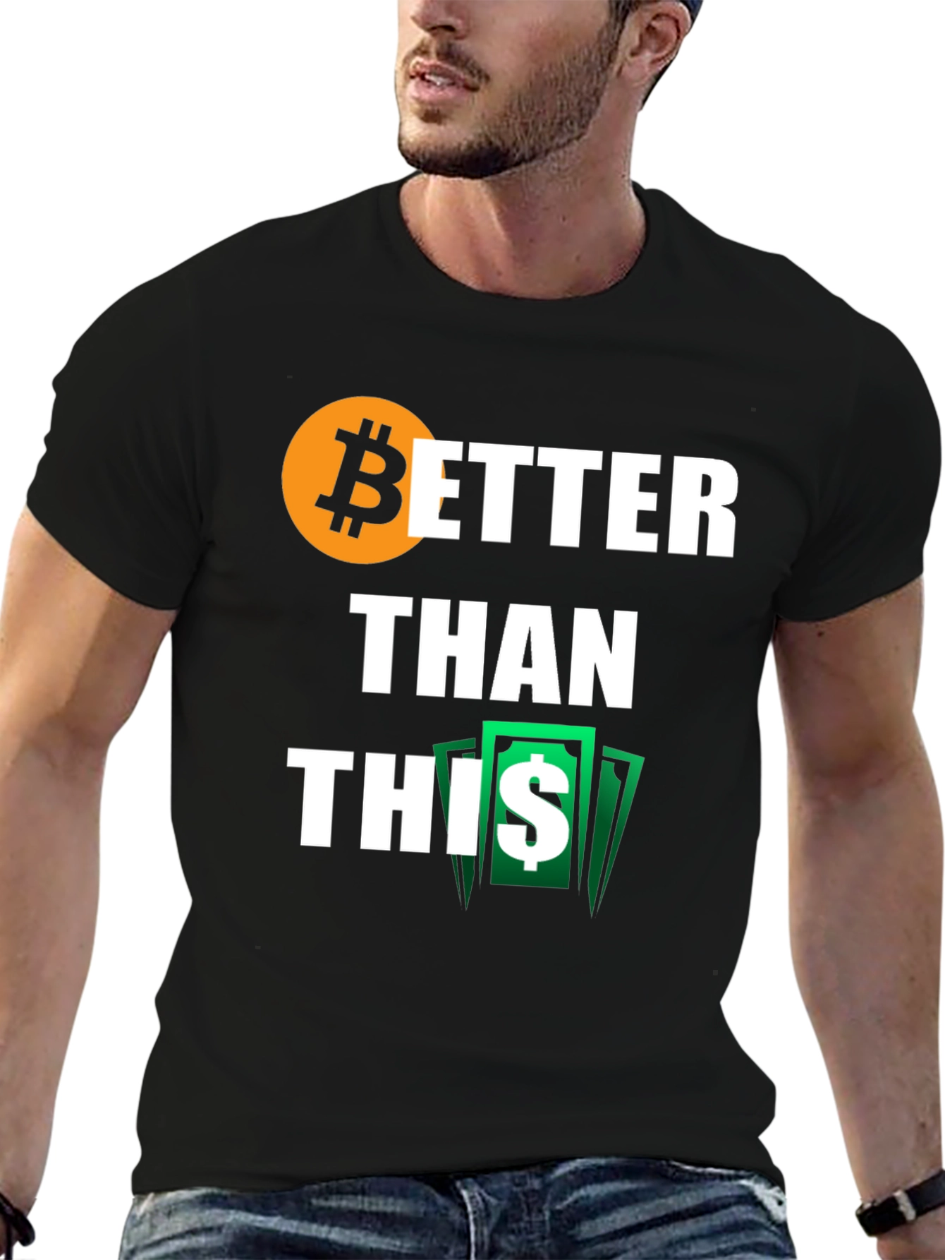 Bitcoin Better Than This Black T-Shirt