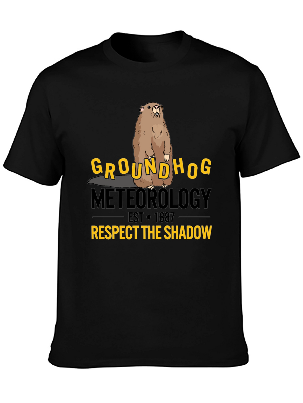 Groundhog Meteorology Respect The Shadow T-Shirt
