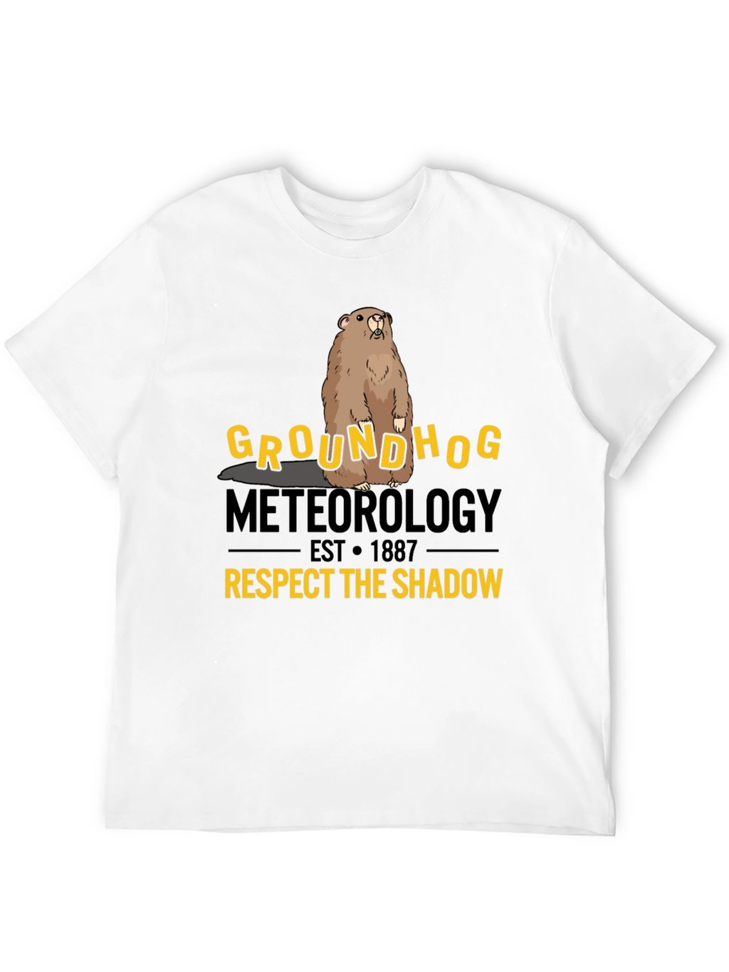Groundhog Meteorology Respect The Shadow T-Shirt