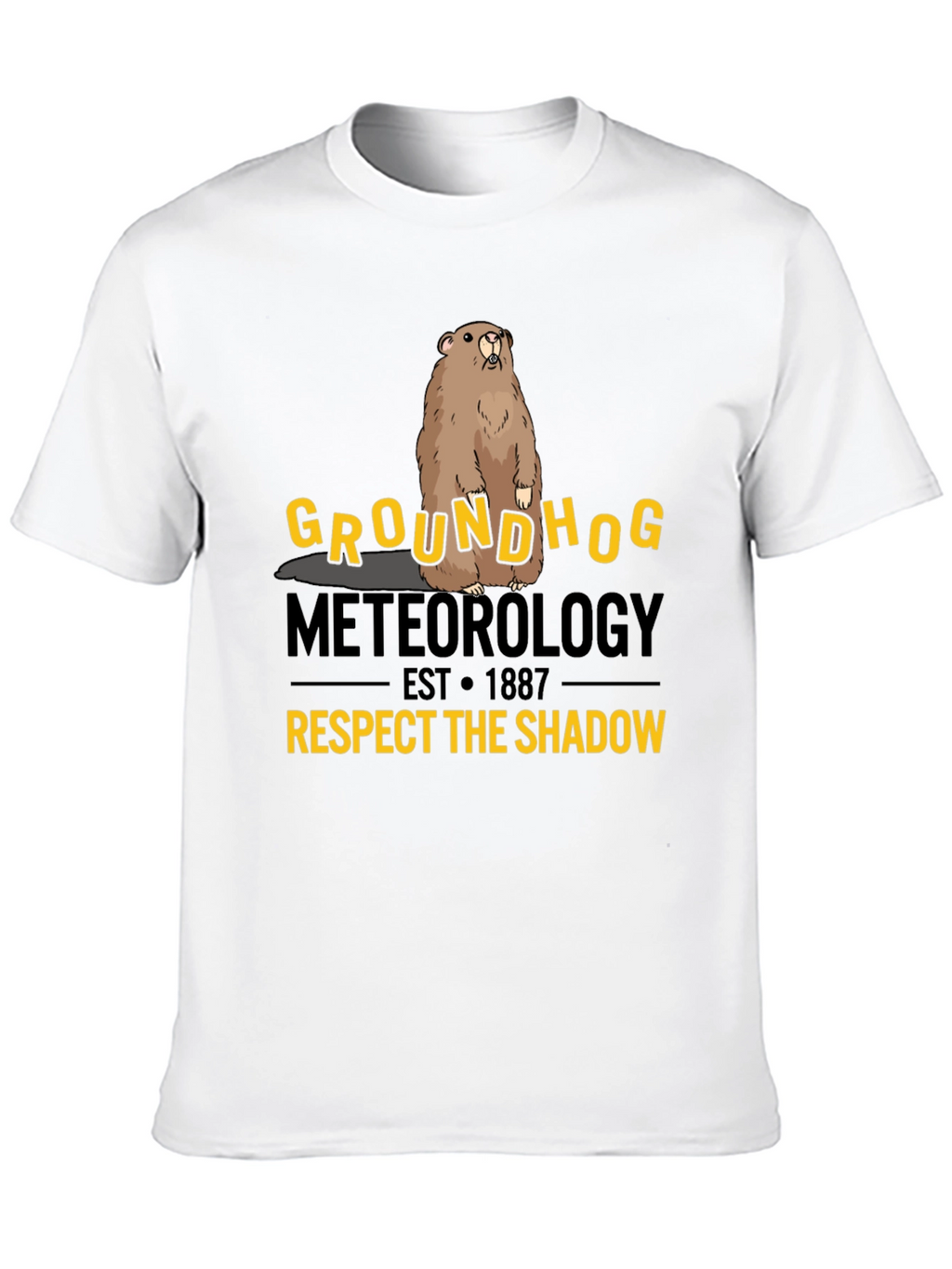 Groundhog Meteorology Respect The Shadow T-Shirt