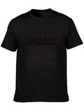Consultant Thing T-Shirt - You Wouldnt Understand