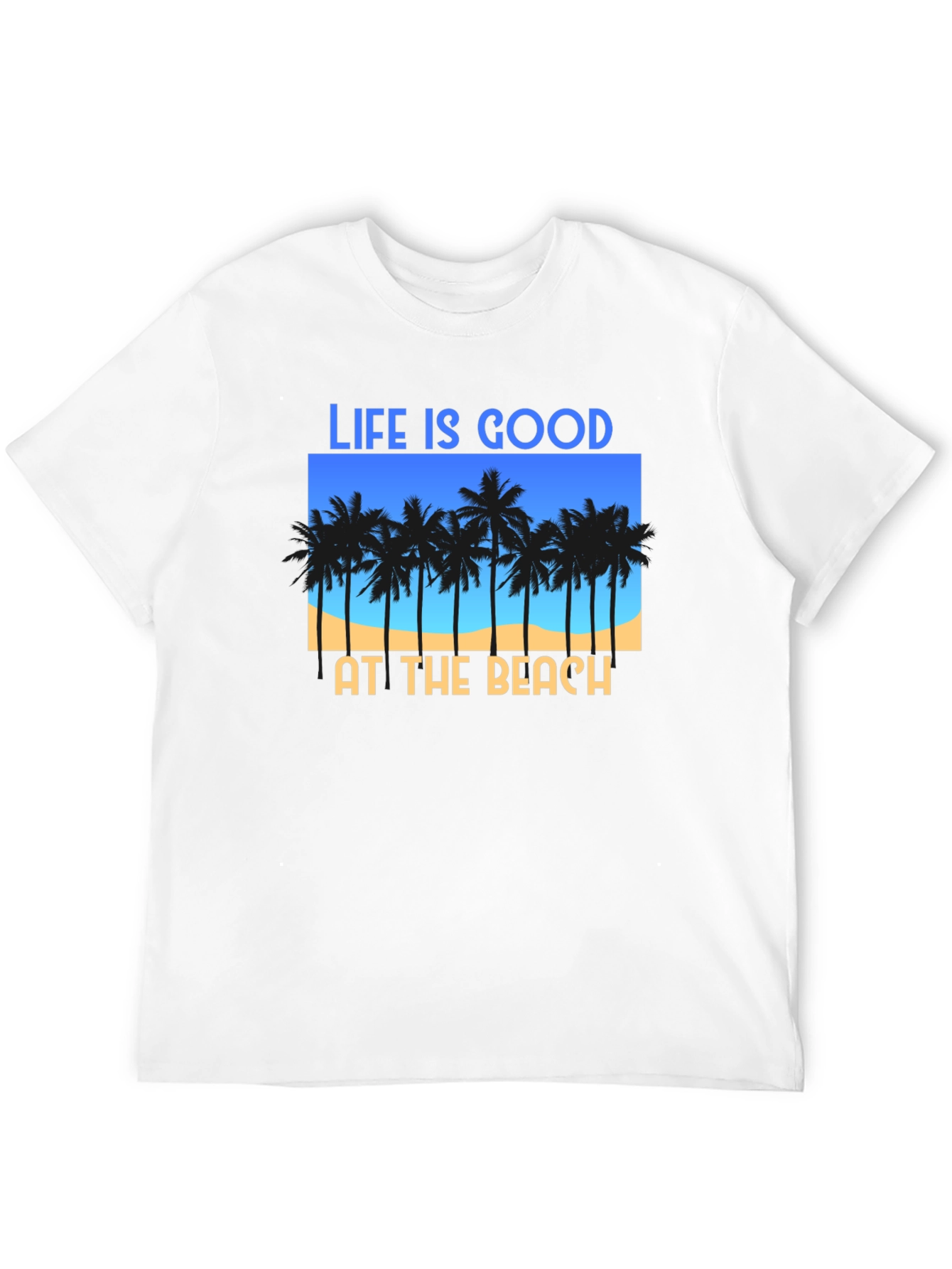 Life Is Good At The Beach T-Shirt