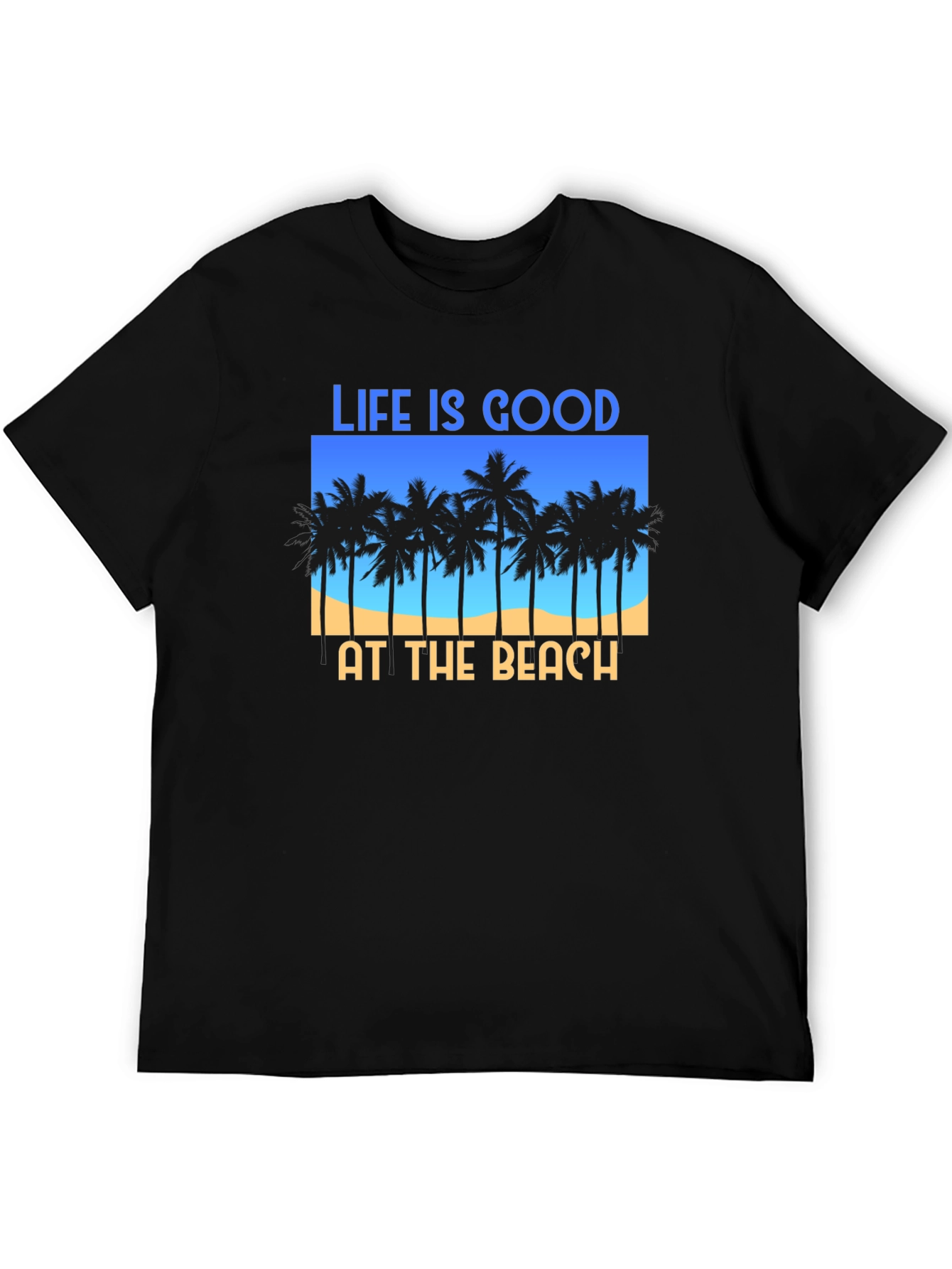 Life Is Good At The Beach T-Shirt