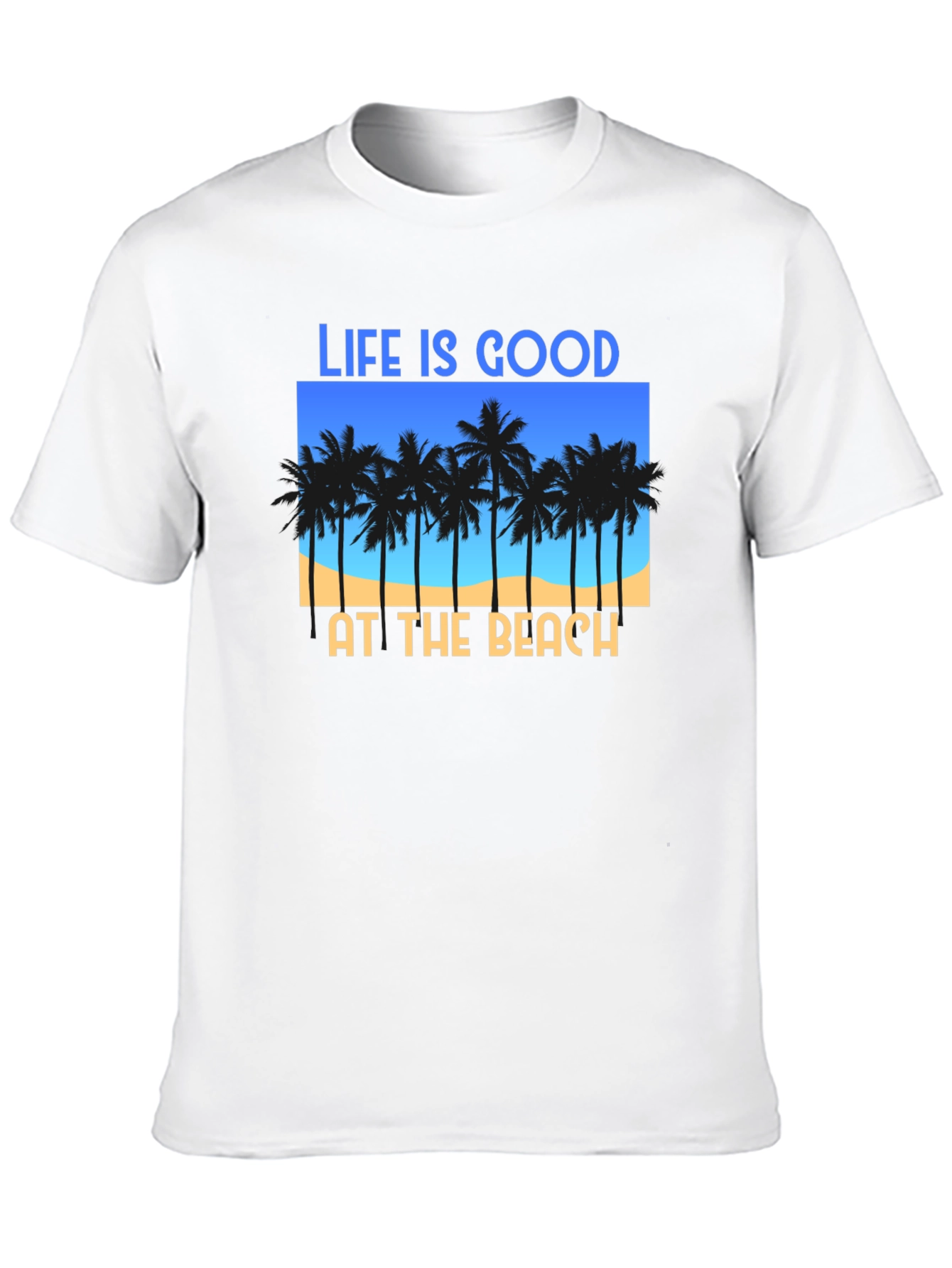 Life Is Good At The Beach T-Shirt