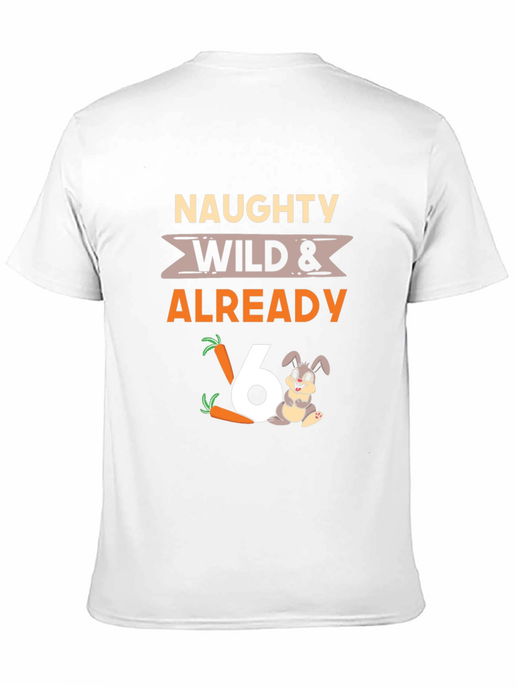 Naughty Wild 6th Birthday T-Shirt