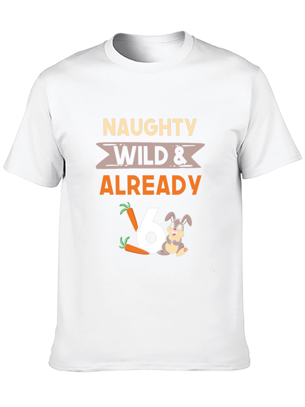 Naughty Wild 6th Birthday T-Shirt
