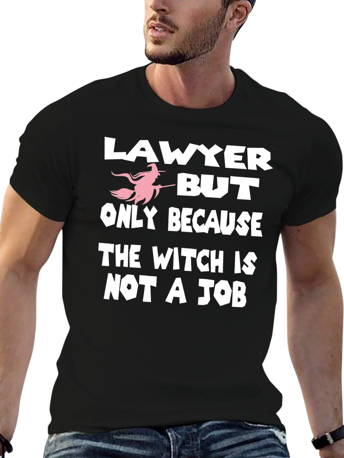 Lawyer But Witch Is Not A Job Funny T-Shirt