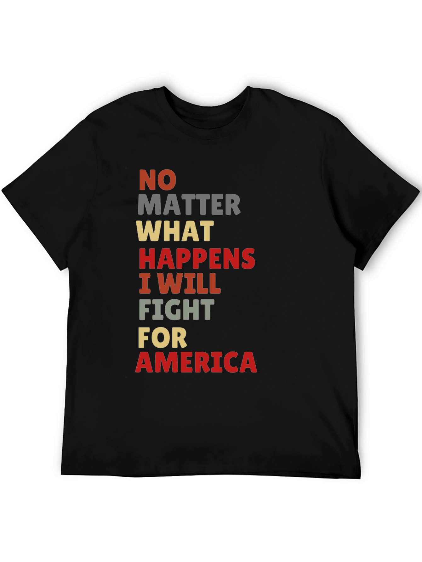 Patriotic Graphic Tee - No Matter What I Will Fight