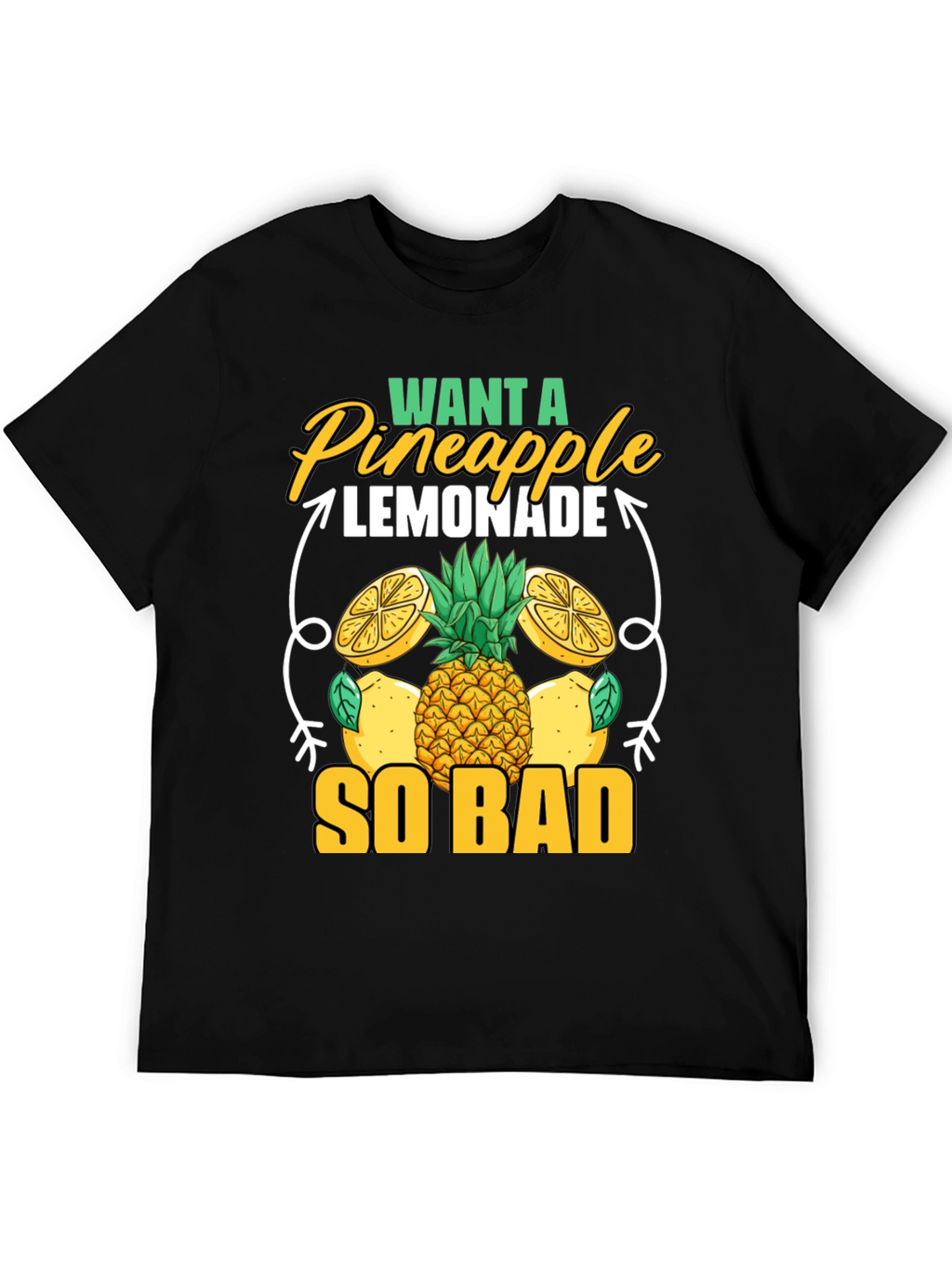 Want A Pineapple Lemonade T-Shirt
