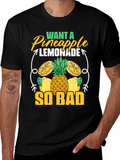 Want A Pineapple Lemonade T-Shirt