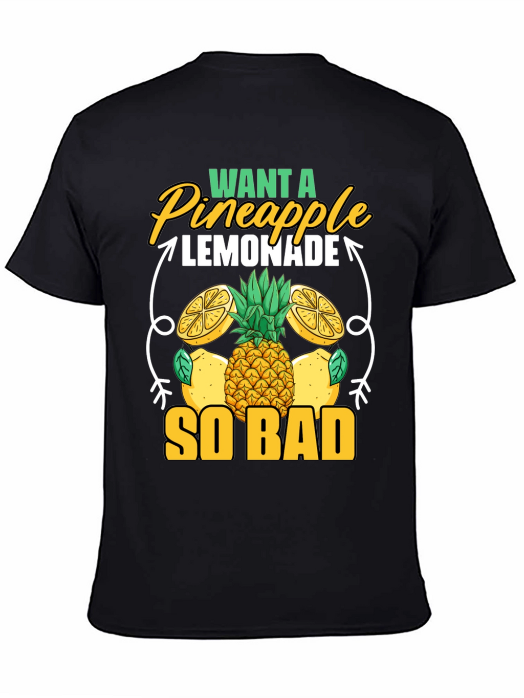 Want A Pineapple Lemonade T-Shirt