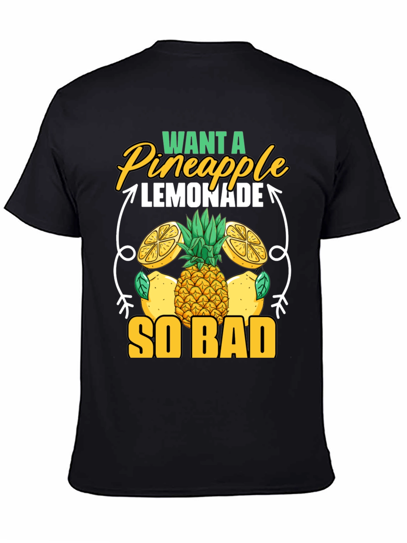 Want A Pineapple Lemonade T-Shirt