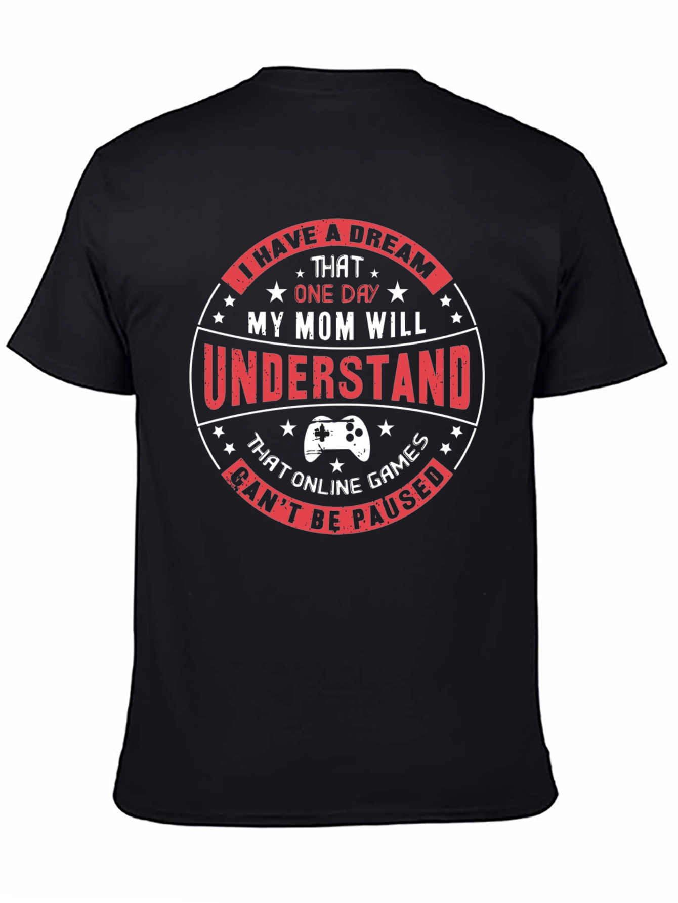 Gamer T-Shirt - My Mom Will Understand Online Games