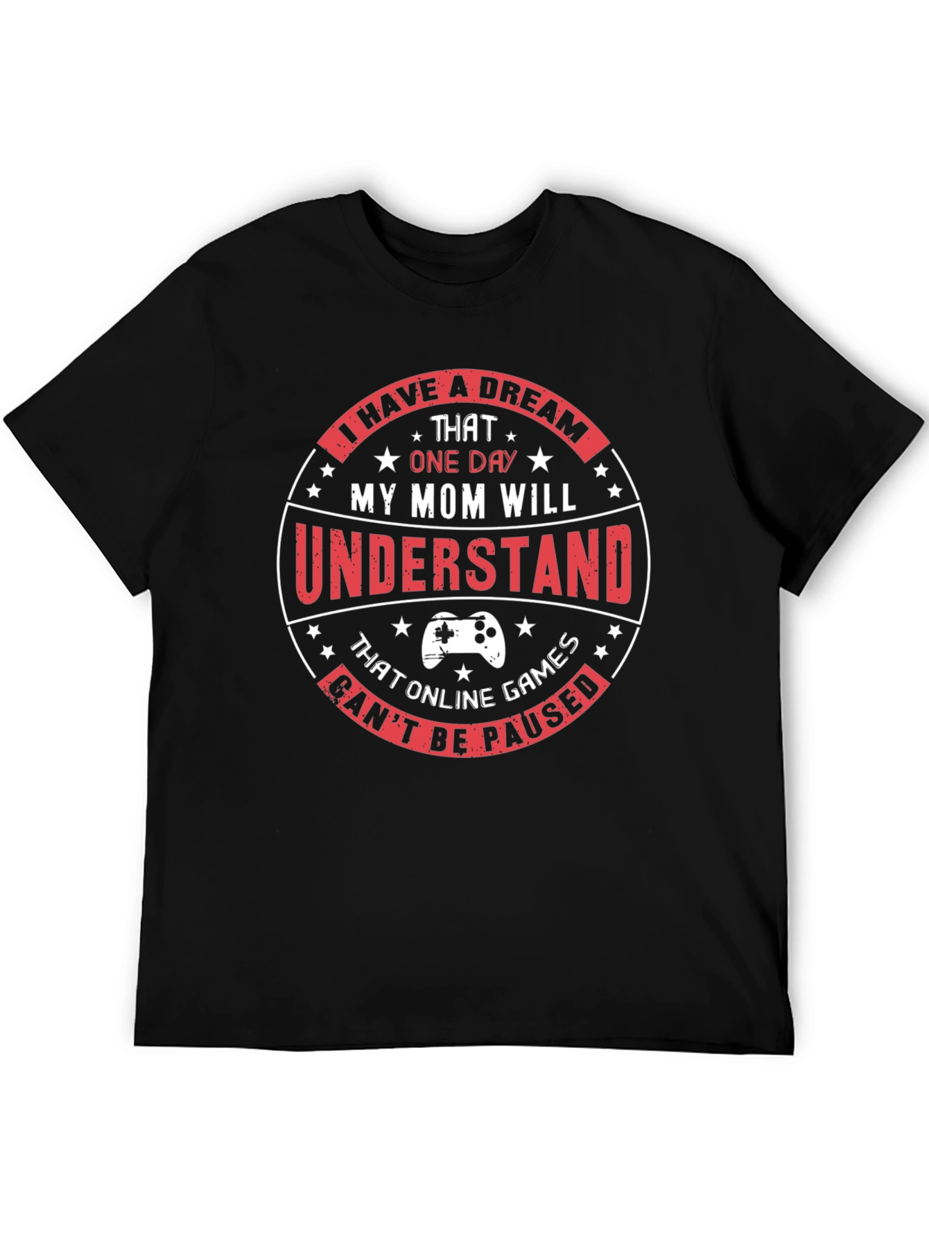 Gamer T-Shirt - My Mom Will Understand Online Games