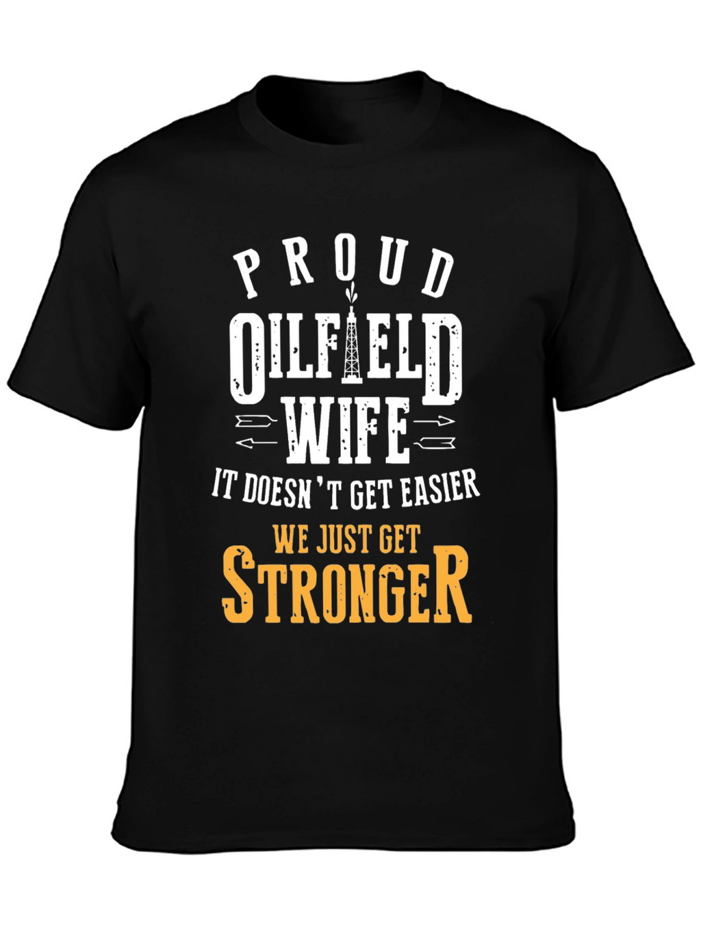 Proud Oilfield Wife T-Shirt