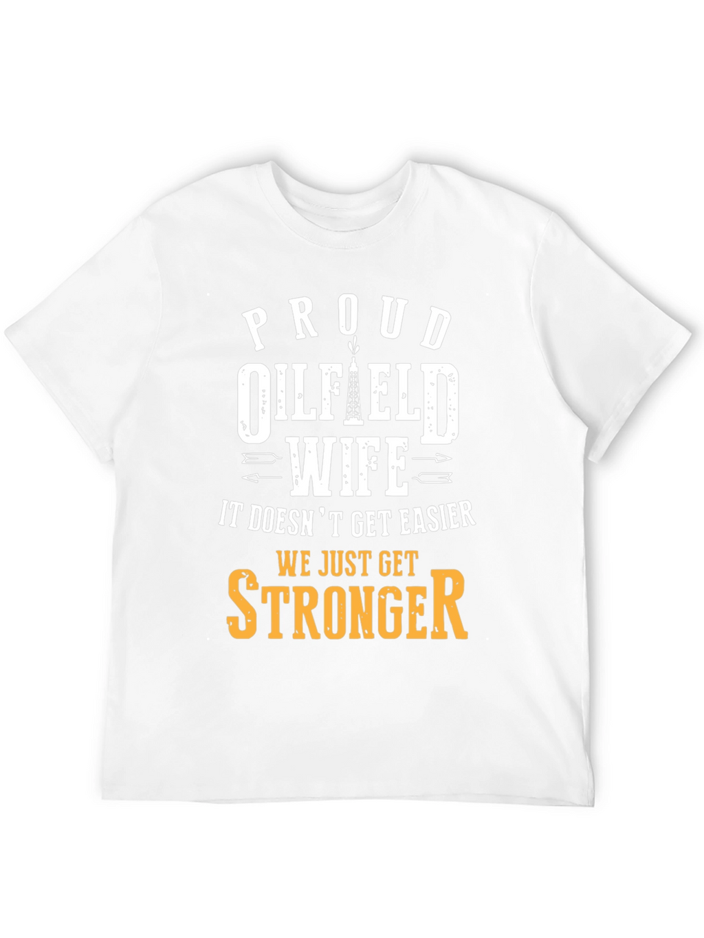 Proud Oilfield Wife T-Shirt