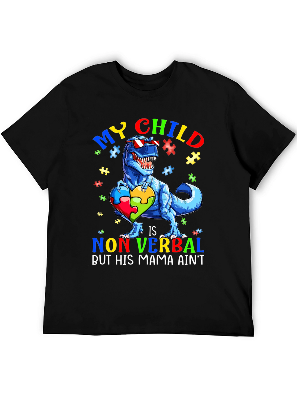 My Child is Non Verbal T-Rex Autism Awareness Tee