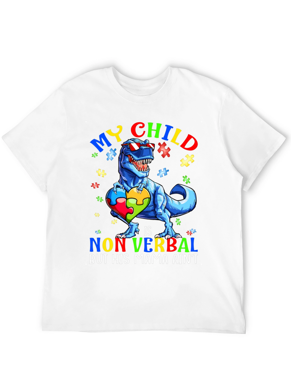 My Child is Non Verbal T-Rex Autism Awareness Tee
