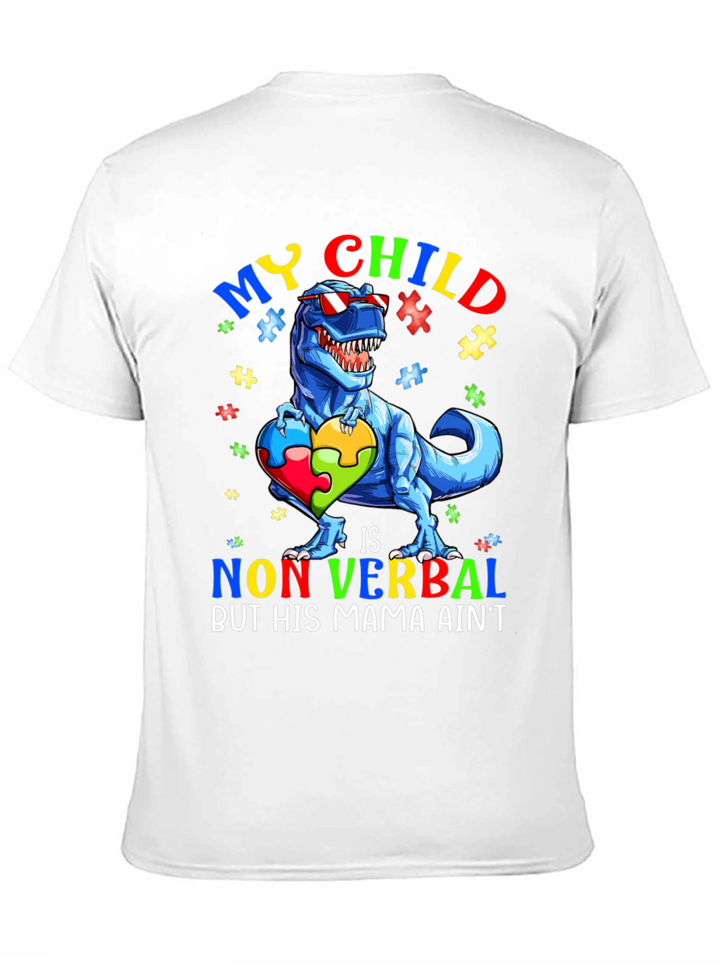 My Child is Non Verbal T-Rex Autism Awareness Tee