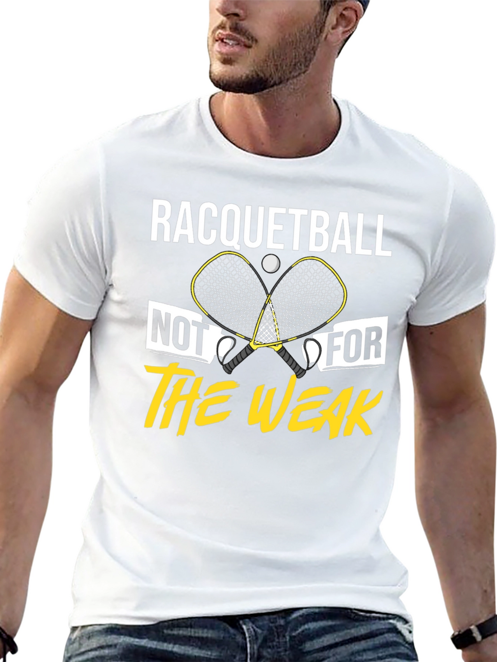 Racquetball Not For The Weak T-Shirt