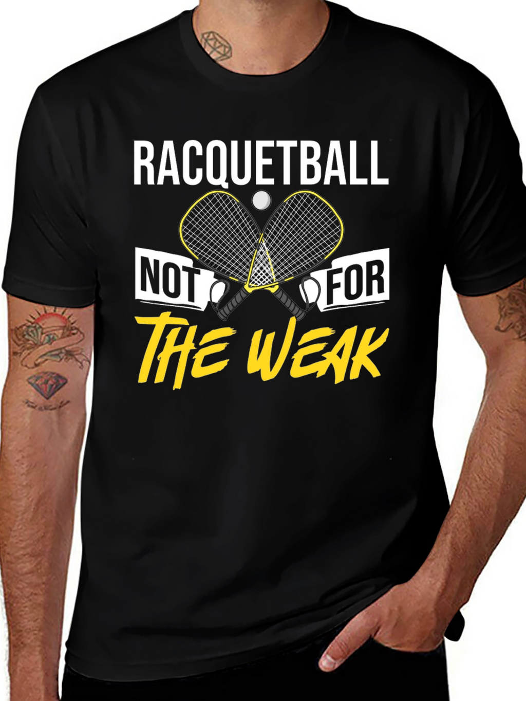 Racquetball Not For The Weak T-Shirt