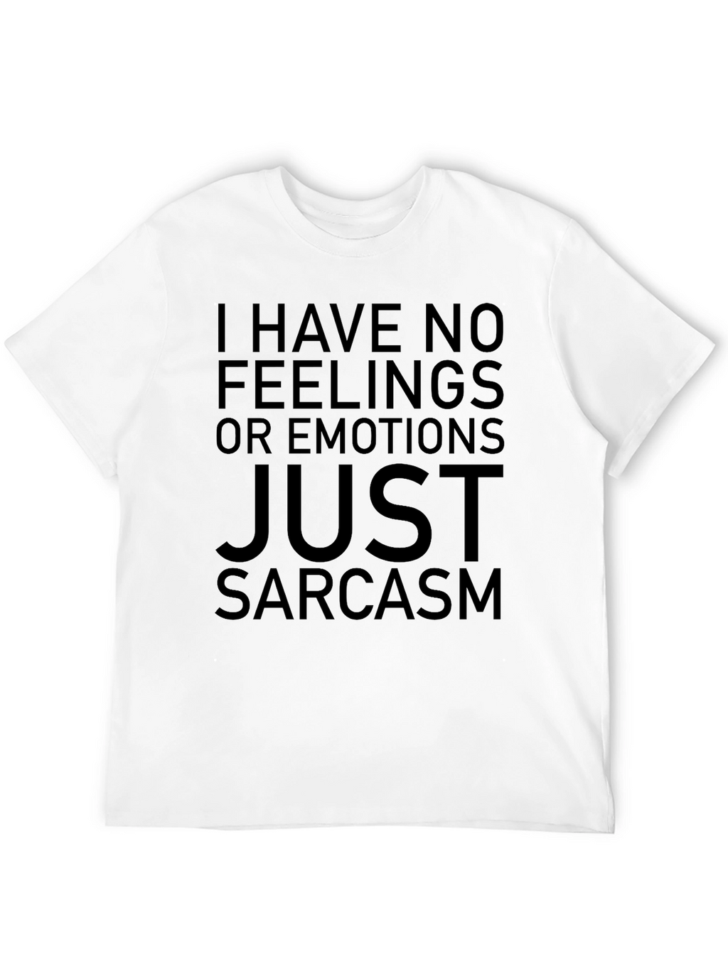 Sarcasm T-Shirt - No Feelings Just Wit