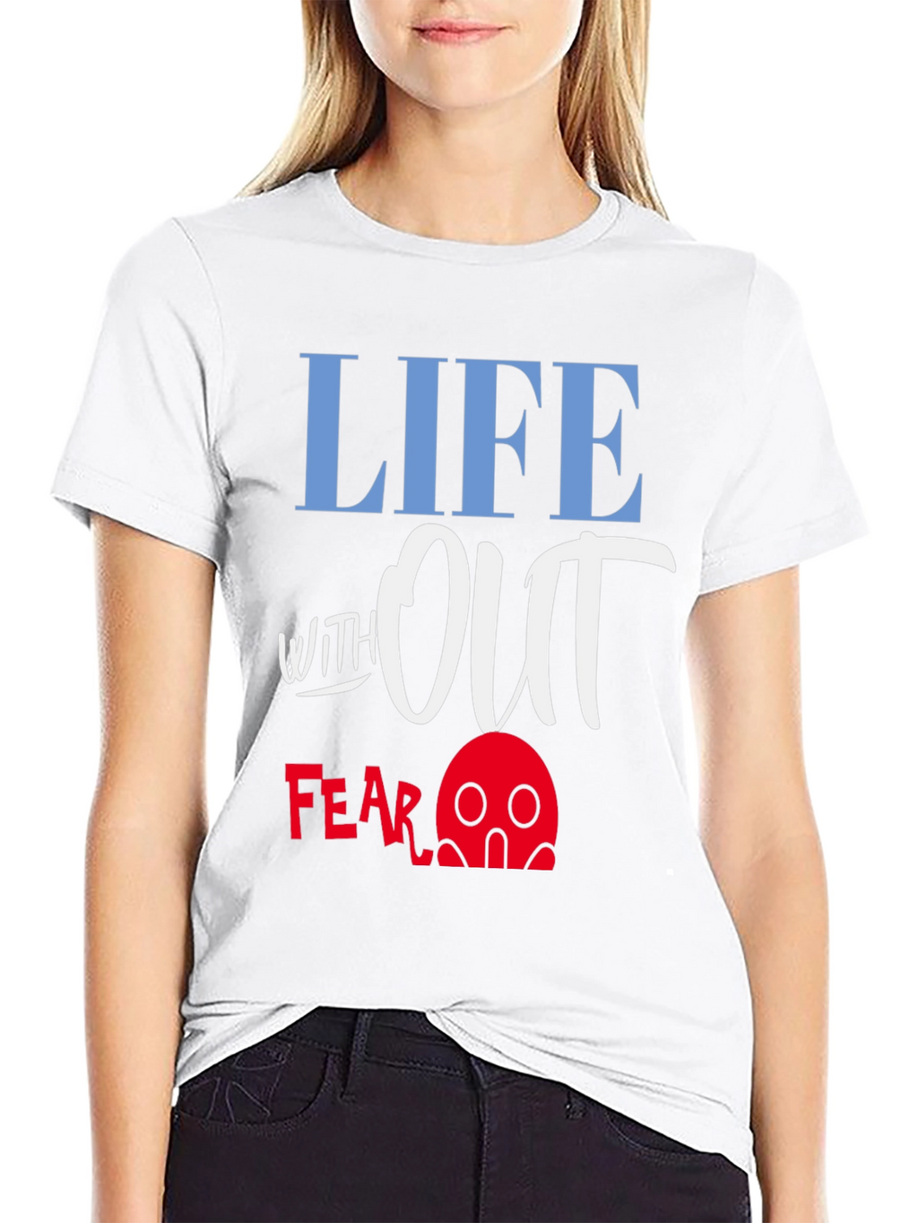 Life Without Fear Graphic T-Shirt