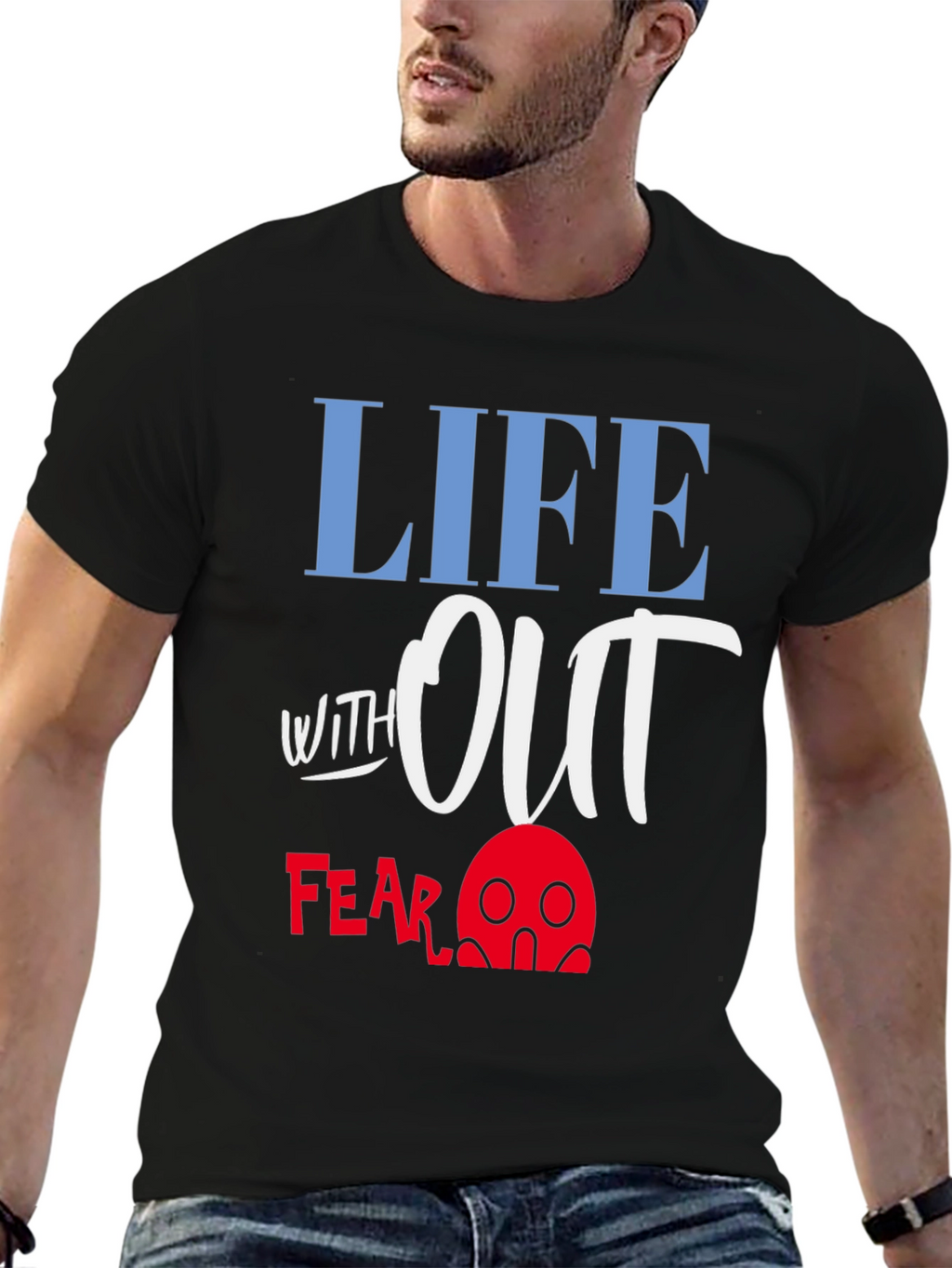 Life Without Fear Graphic T-Shirt