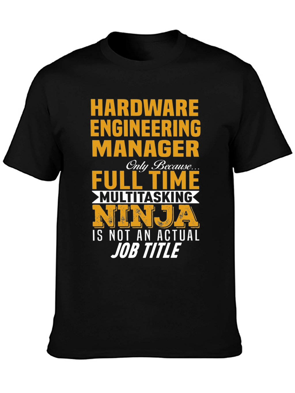 Hardware Engineering Manager T-Shirt