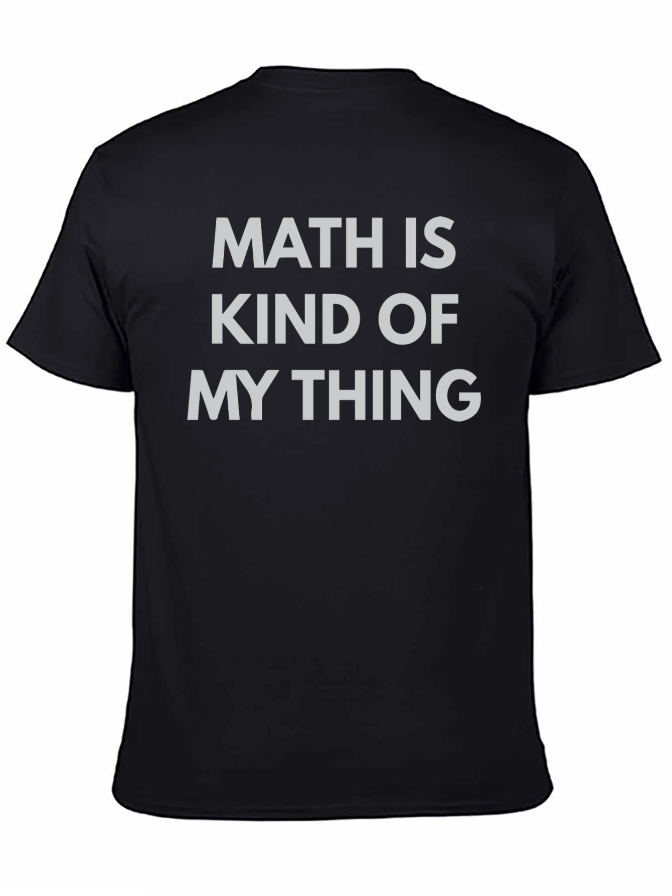Math Is Kind Of My Thing T-Shirt