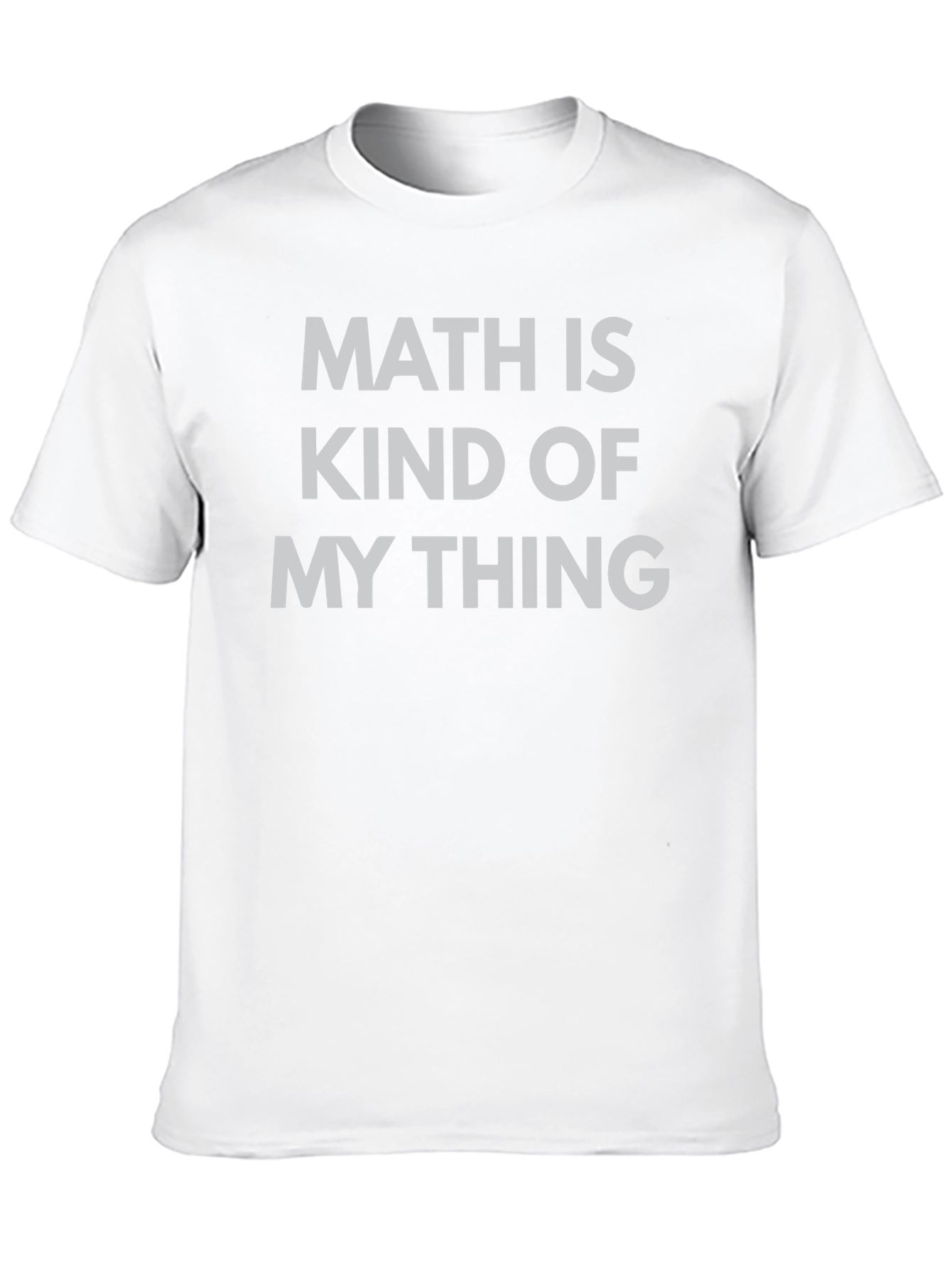 Math Is Kind Of My Thing T-Shirt
