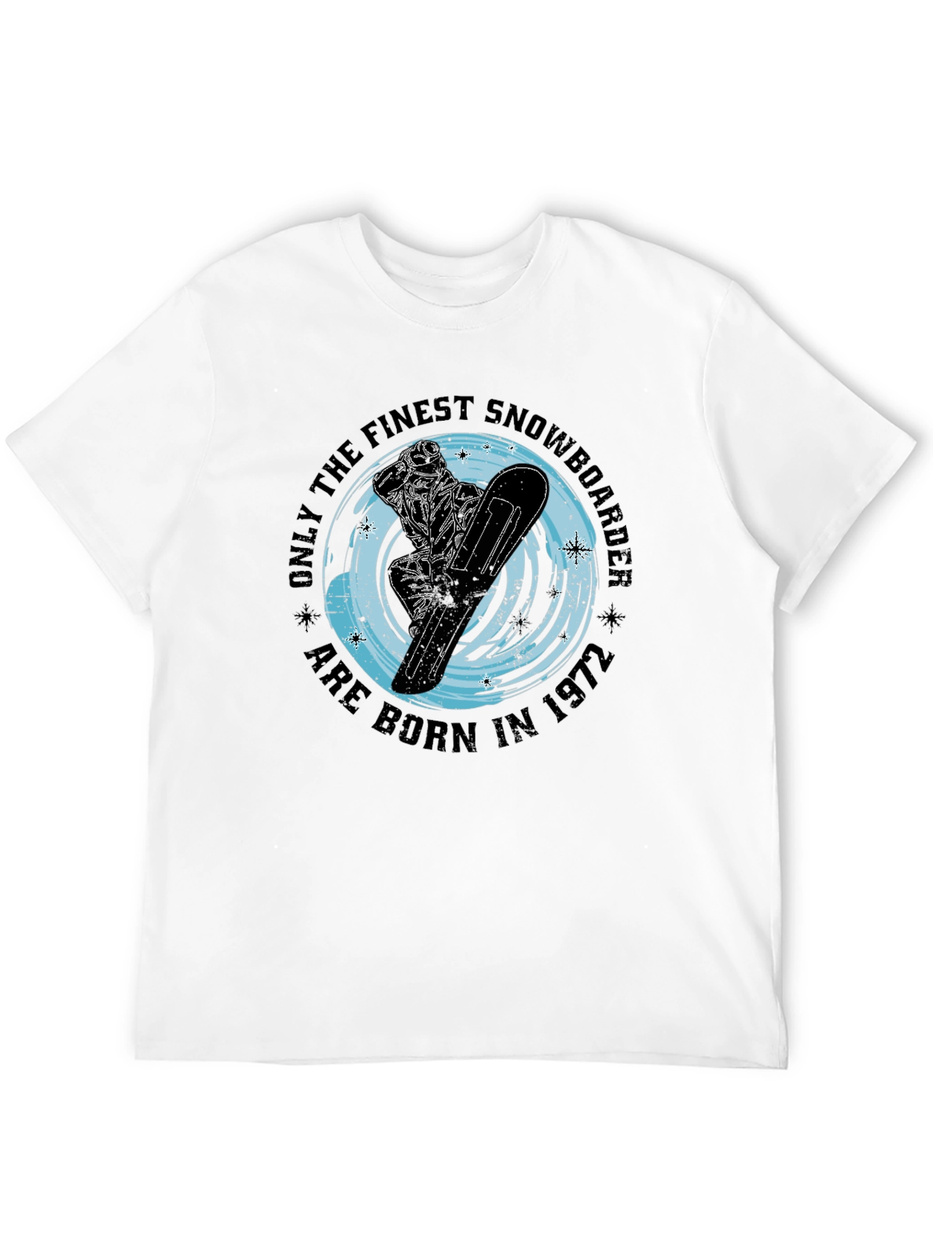 Finest Snowboarder Born in 1972 T-Shirt