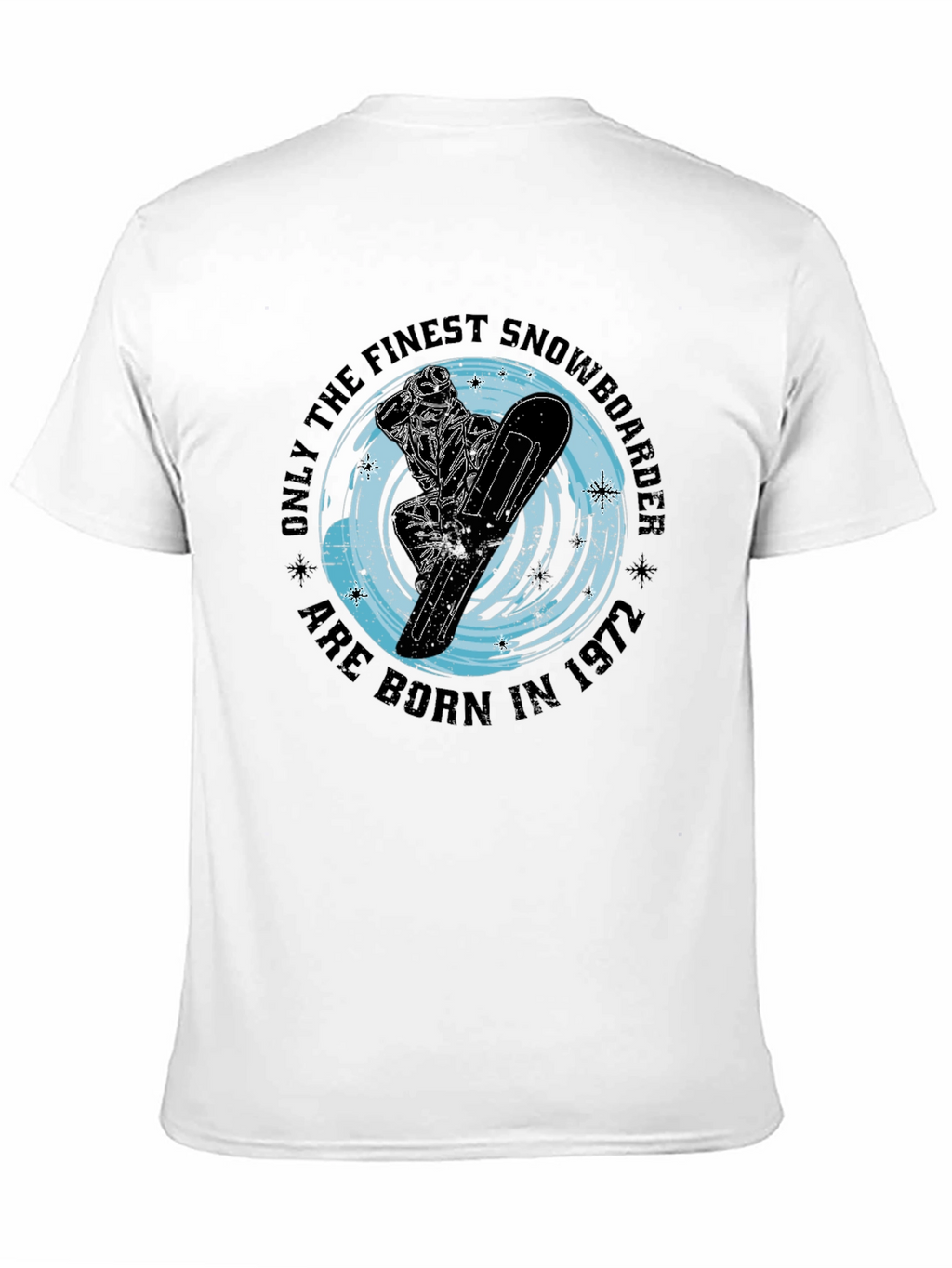 Finest Snowboarder Born in 1972 T-Shirt