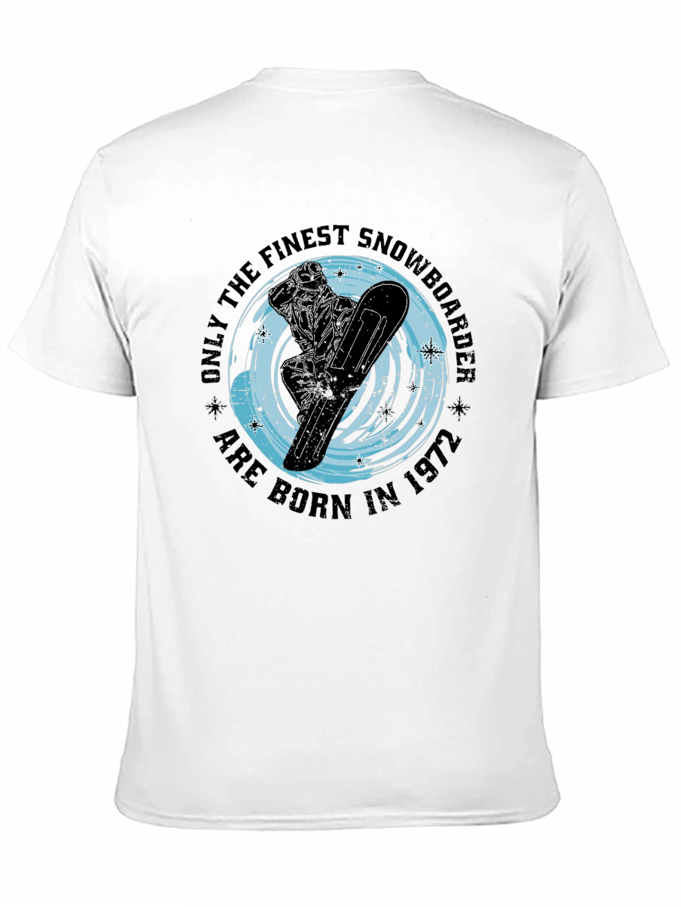 Finest Snowboarder Born in 1972 T-Shirt