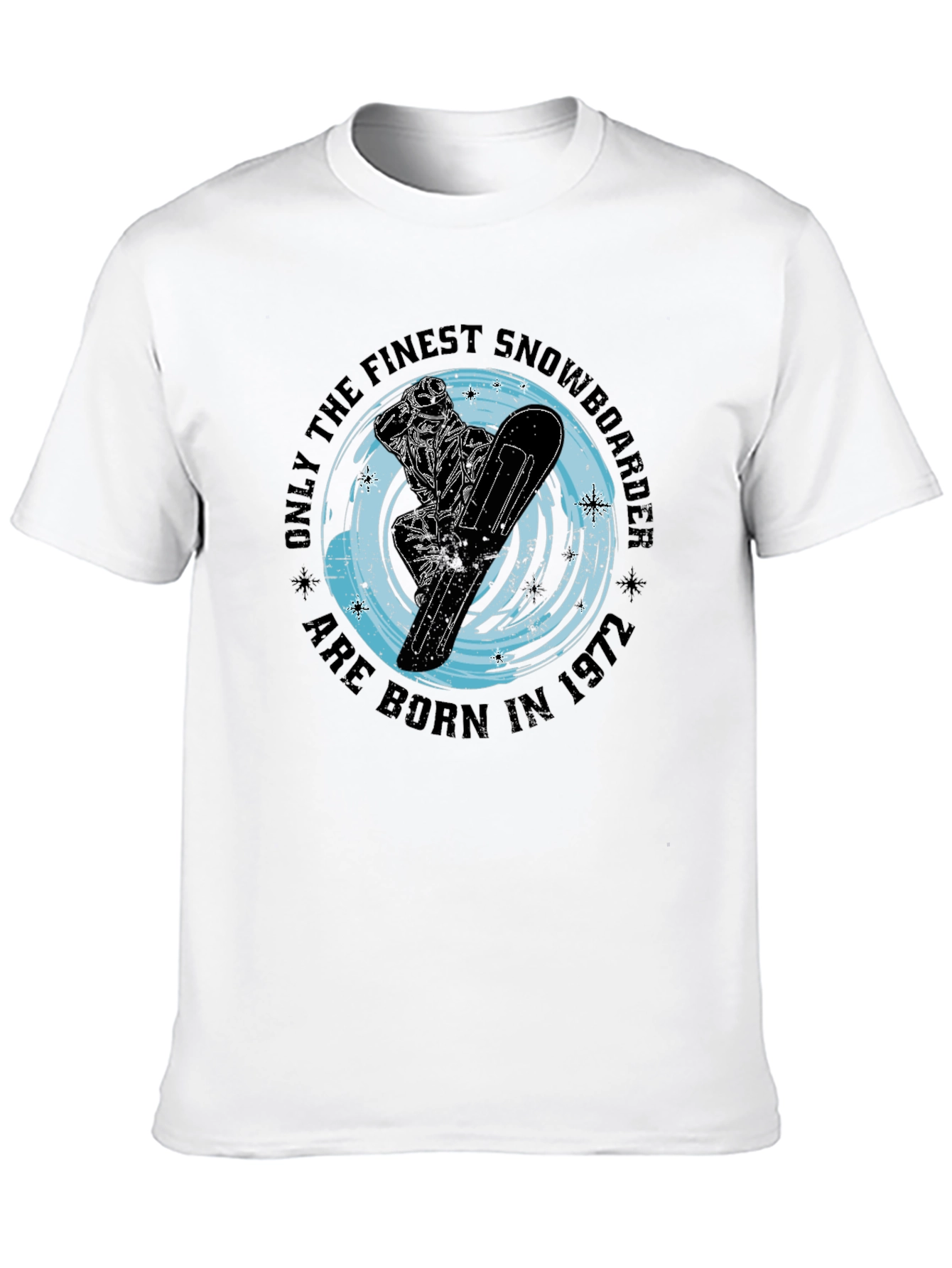 Finest Snowboarder Born in 1972 T-Shirt