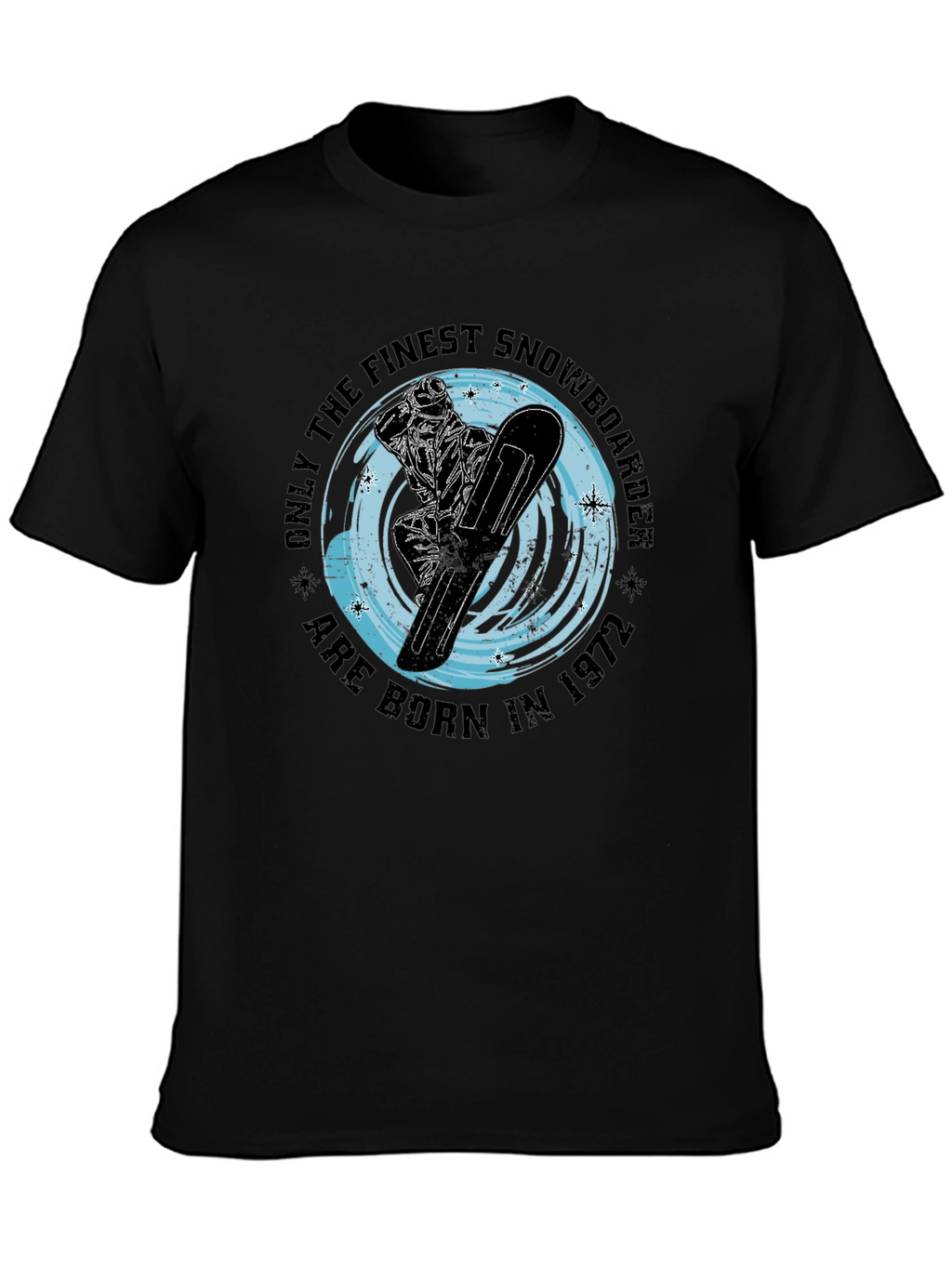 Finest Snowboarder Born in 1972 T-Shirt