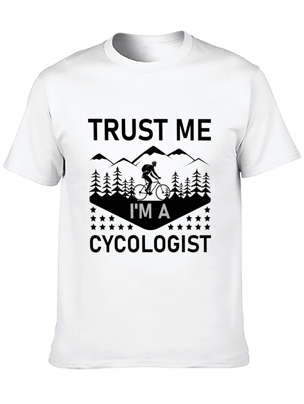 Trust Me Im A Cycologist T-Shirt
