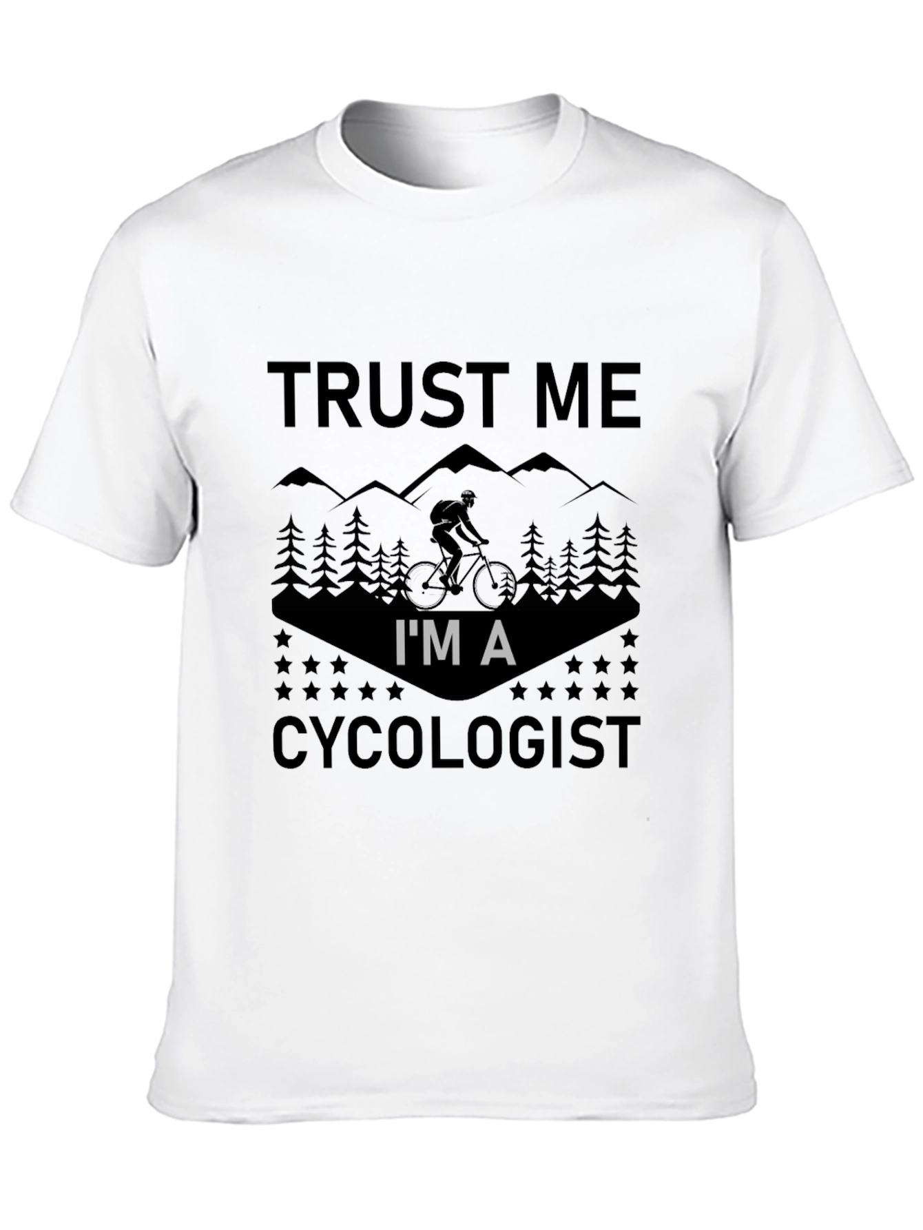 Trust Me Im A Cycologist T-Shirt