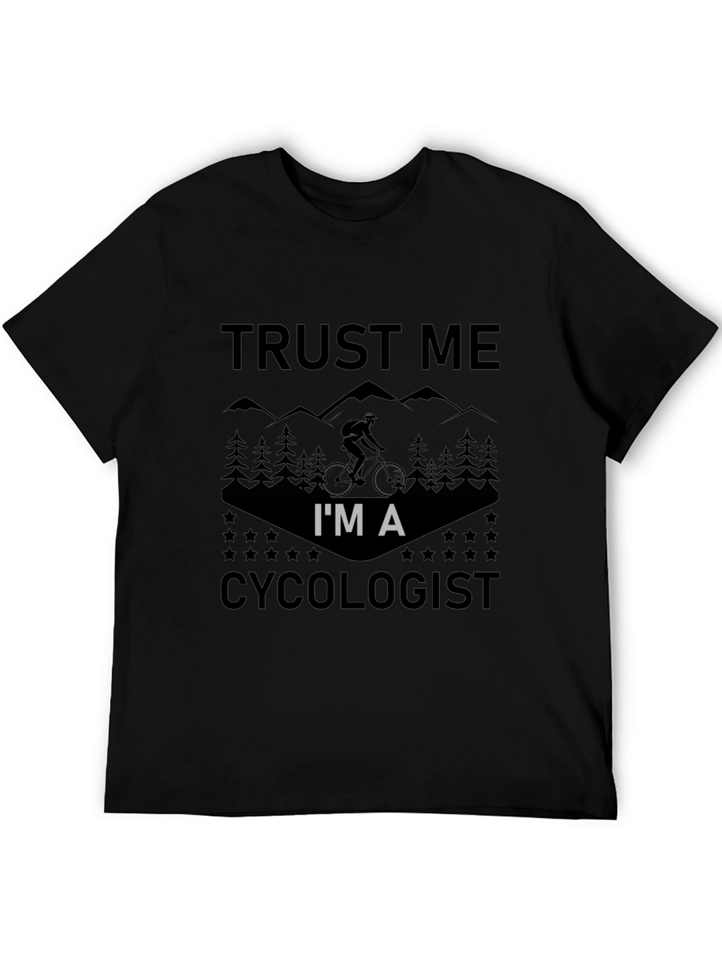 Trust Me Im A Cycologist T-Shirt