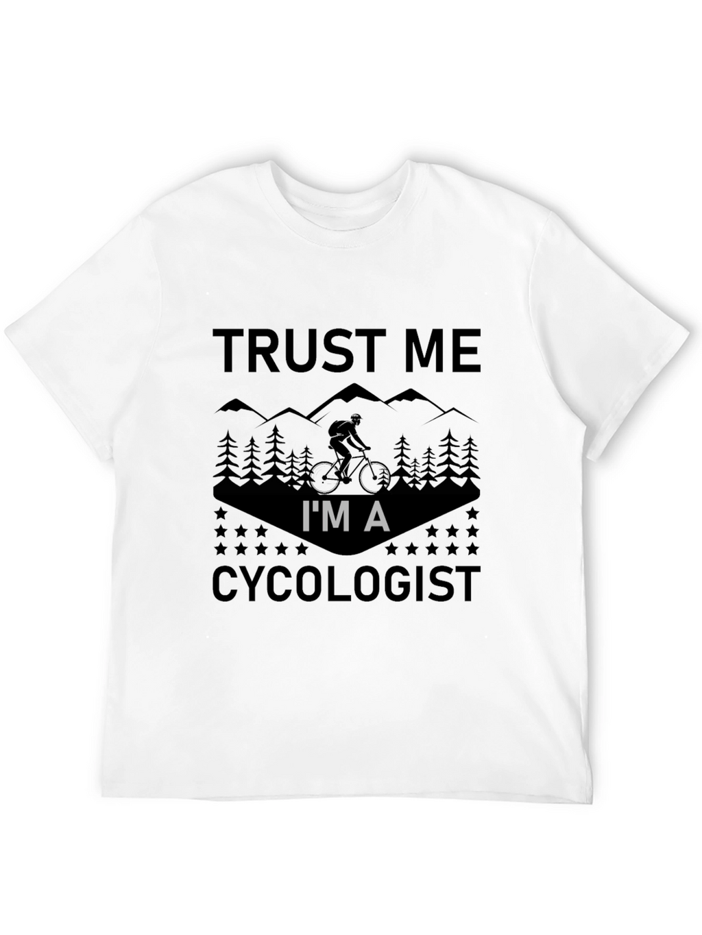 Trust Me Im A Cycologist T-Shirt