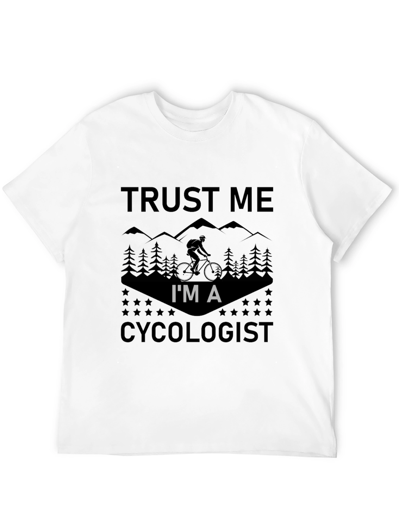 Trust Me Im A Cycologist T-Shirt