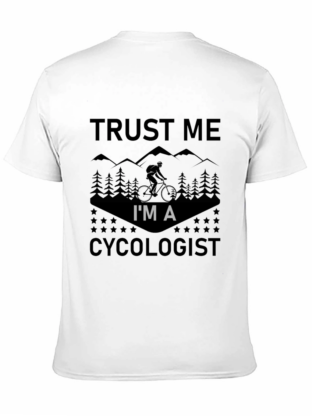 Trust Me Im A Cycologist T-Shirt