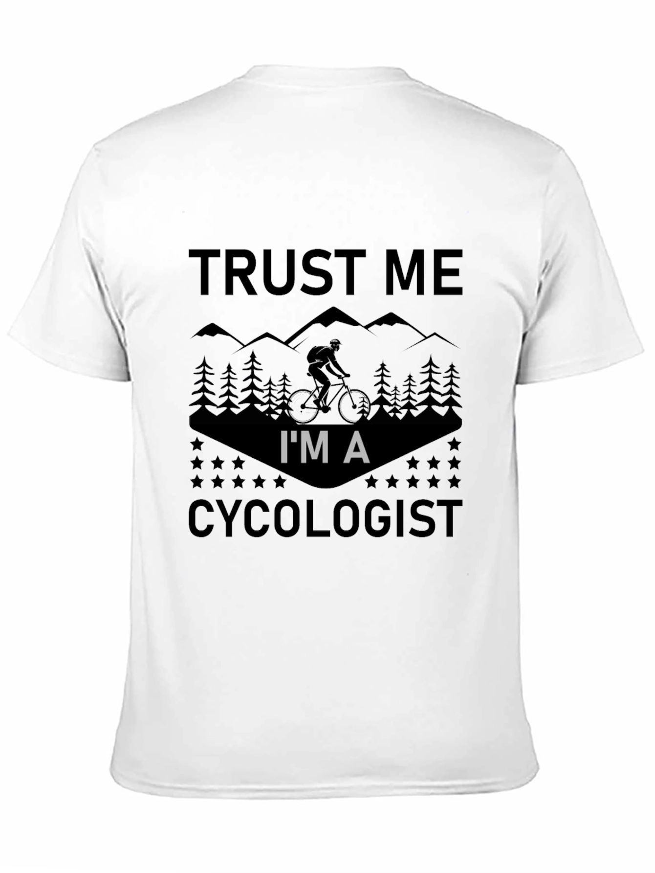Trust Me Im A Cycologist T-Shirt