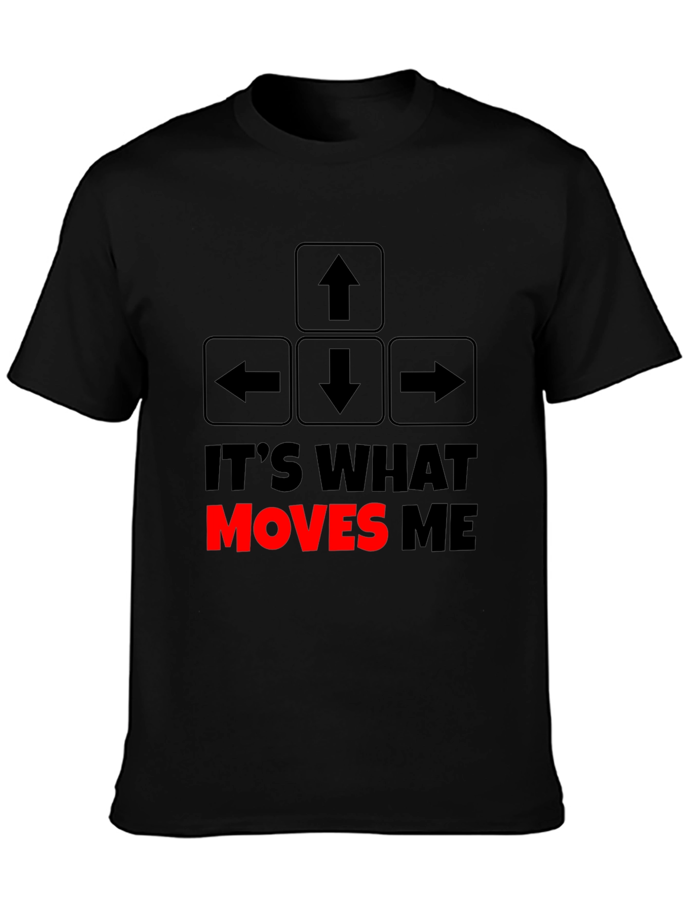 Gamer Arrow Keys T-Shirt - Its What Moves Me