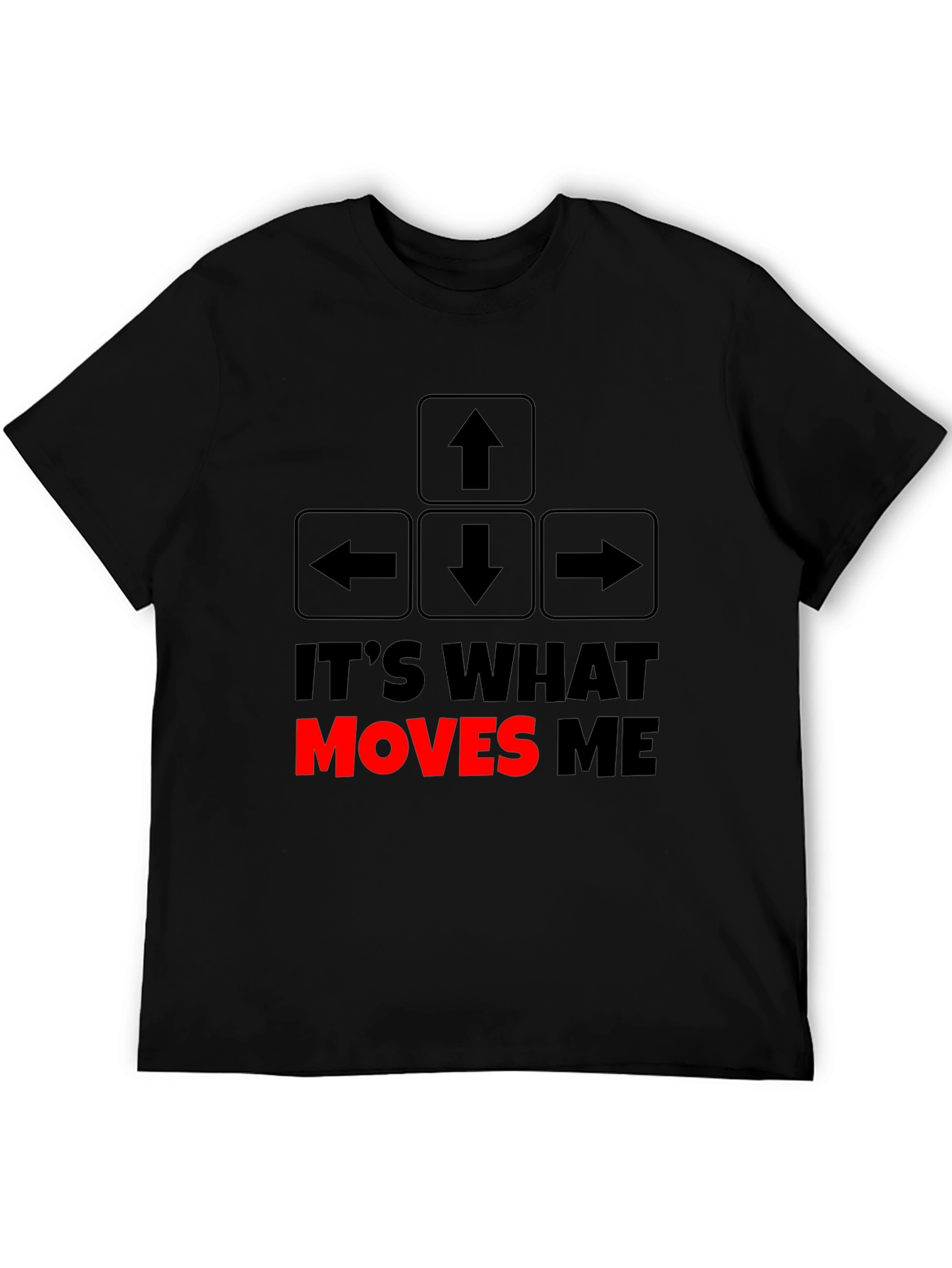 Gamer Arrow Keys T-Shirt - Its What Moves Me