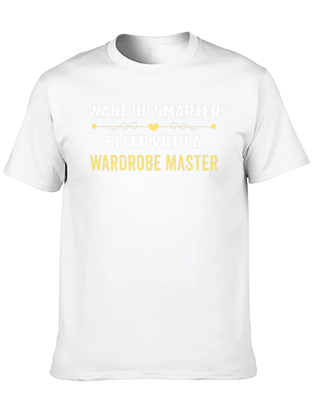 Wake Up Smarter Wardrobe Master T-Shirt
